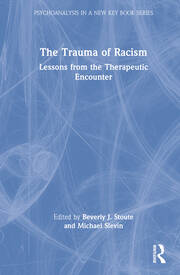 The Trauma of Racism: Lessons from the Therapeutic Encounter book cover