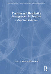 Tourism and Hospitality Management in Practice: A Case Study Collection book cover