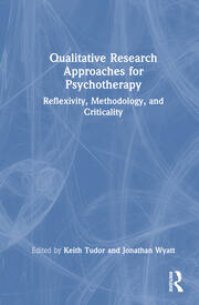 Qualitative Research Approaches for Psychotherapy: Reflexivity, Methodology, and Criticality book cover