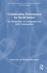 Collaborative Performance for Social Justice: In Classrooms, on Campuses, and with Communities book cover