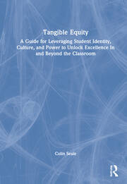 Tangible Equity: A Guide for Leveraging Student Identity, Culture, and Power to Unlock Excellence In and Beyond the Classroom book cover