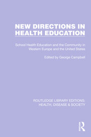 New Directions in Health Education: School Health Education and the Community in Western Europe and the United States book cover