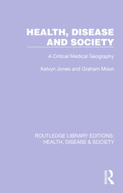 Health, Disease and Society: A Critical Medical Geography book cover