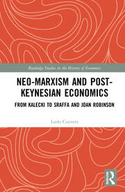 Neo-Marxism and Post-Keynesian Economics: From Kalecki to Sraffa and Joan Robinson book cover