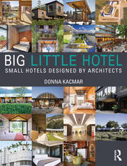 Big Little Hotel: Small Hotels Designed by Architects book cover