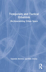 Temporary and Tactical Urbanism: (Re)Assembling Urban Space book cover