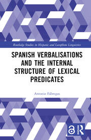 Spanish Verbalisations and the Internal Structure of Lexical Predicates book cover