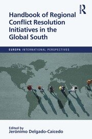 Handbook of Regional Conflict Resolution Initiatives in the Global South book cover