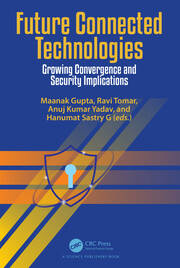 Future Connected Technologies: Growing Convergence and Security Implications book cover