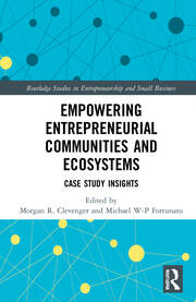 Empowering Entrepreneurial Communities and Ecosystems: Case Study Insights book cover