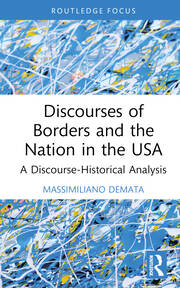 Discourses of Borders and the Nation in the USA: A Discourse-Historical Analysis book cover
