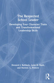 The Respected School Leader: Developing Your Character Traits and Transformational Leadership Skills book cover