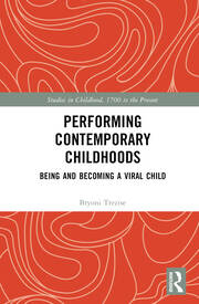 Performing Contemporary Childhoods: Being and Becoming a Viral Child book cover