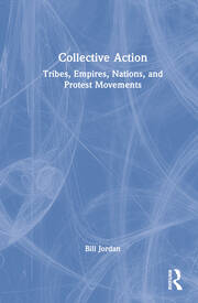 Collective Action: Tribes, Empires, Nations, and Protest Movements book cover
