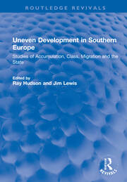 Uneven Development in Southern Europe: Studies of Accumulation, Class, Migration and the State book cover