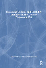 Sustaining Cultural and Disability Identities in the Literacy Classroom, K-6 book cover