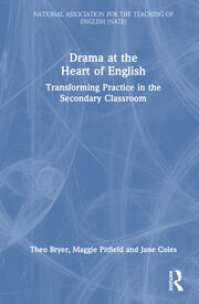 Drama at the Heart of English: Transforming Practice in the Secondary Classroom book cover