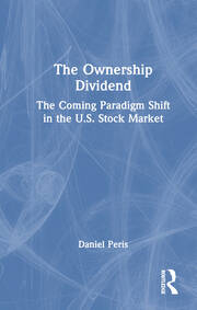 The Ownership Dividend: The Coming Paradigm Shift in the U.S. Stock Market book cover