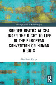 Border Deaths at Sea under the Right to Life in the European Convention on Human Rights book cover