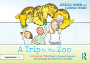 A Trip to the Zoo: A Grammar Tales Book to Support Grammar and Language Development in Children book cover