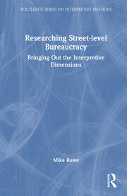Researching Street-level Bureaucracy: Bringing Out the Interpretive Dimensions book cover