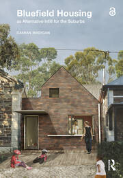 Bluefield Housing as Alternative Infill for the Suburbs book cover
