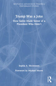 Trump Was a Joke: How Satire Made Sense of a President Who Didn’t book cover