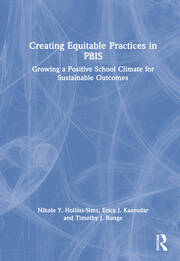 Creating Equitable Practices in PBIS: Growing a Positive School Climate for Sustainable Outcomes book cover