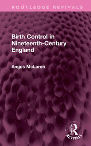 Birth Control in Nineteenth-Century England book cover