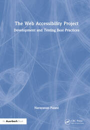 The Web Accessibility Project: Development and Testing Best Practices book cover