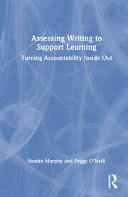 Assessing Writing to Support Learning: Turning Accountability Inside Out book cover