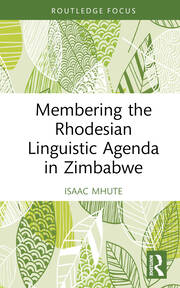 Membering the Rhodesian Linguistic Agenda in Zimbabwe book cover