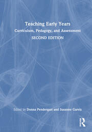 Teaching Early Years: Curriculum, Pedagogy, and Assessment book cover