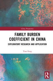 Family Burden Coefficient in China: Exploratory Research and Application book cover