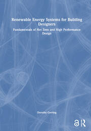 Renewable Energy Systems for Building Designers: Fundamentals of Net Zero and High Performance Design book cover