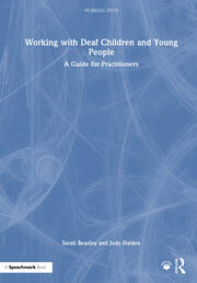 Working with Deaf Children and Young People: A Guide for Practitioners book cover