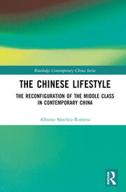 The Chinese Lifestyle: The Reconfiguration of the Middle Class in Contemporary China book cover