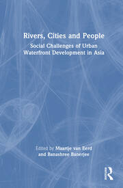 Rivers, Cities and People: Social Challenges of Urban Waterfront Development in Asia book cover