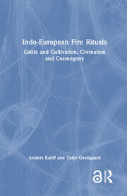 Indo-European Fire Rituals: Cattle and Cultivation, Cremation and Cosmogony book cover