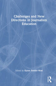 Challenges and New Directions in Journalism Education book cover