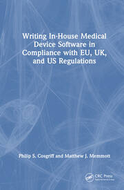 Writing In-House Medical Device Software in Compliance with EU, UK, and US Regulations book cover
