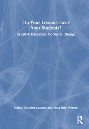 Do Your Lessons Love Your Students?: Creative Education for Social Change book cover