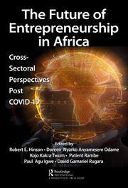 The Future of Entrepreneurship in Africa: Cross-Sectoral Perspectives Post COVID-19 book cover