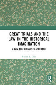Great Trials and the Law in the Historical Imagination: A Law and Humanities Approach book cover