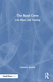 The Road Crew: Live Music and Touring book cover