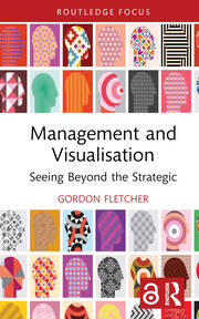 Management and Visualisation: Seeing Beyond the Strategic book cover