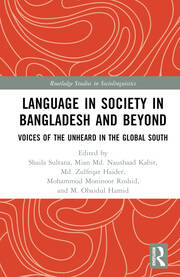 Language in Society in Bangladesh and Beyond: Voices of the Unheard in the Global South book cover