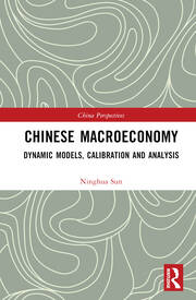 Chinese Macroeconomy: Dynamic Models, Calibration and Analysis book cover