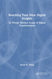 Reaching Your New Digital Heights: 32 Pivotal Mindset Leaps of Digital Transformation book cover