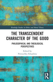 The Transcendent Character of the Good: Philosophical and Theological Perspectives book cover